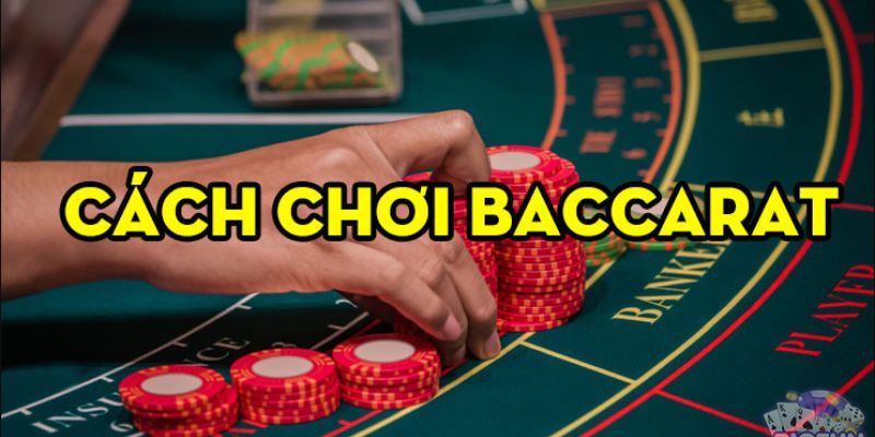 Cách chơi Baccarat 789Bet