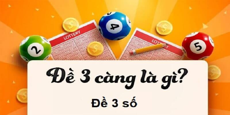 Lô Đề 3 Càng - Cách Chơi Và Tính Điểm Dễ Hiểu Nhất