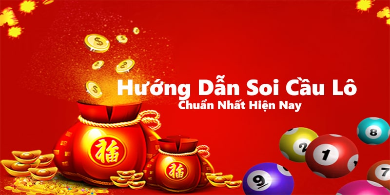 Hướng Dẫn Phương Pháp Soi Cầu Lô Chuẩn Nhất Hiện Nay