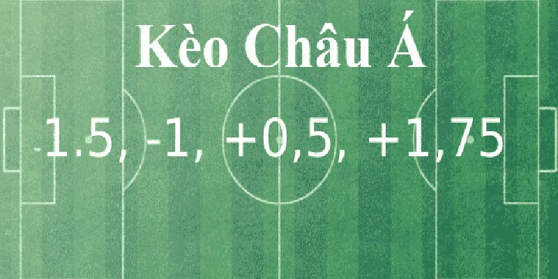 Điểm nổi bật của kèo châu Á