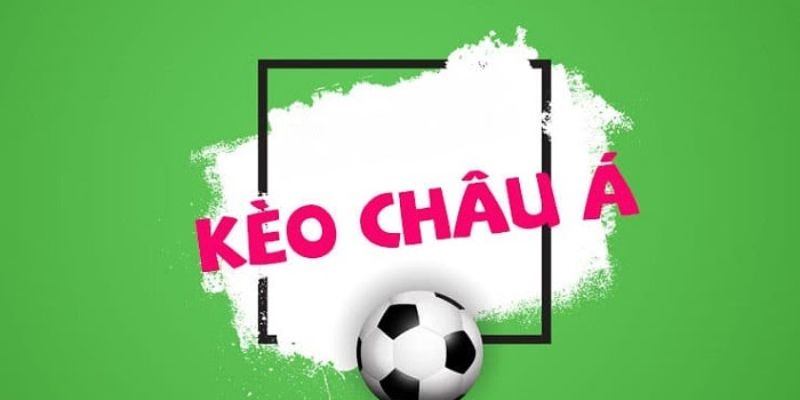 Tỉ lệ kèo châu Á