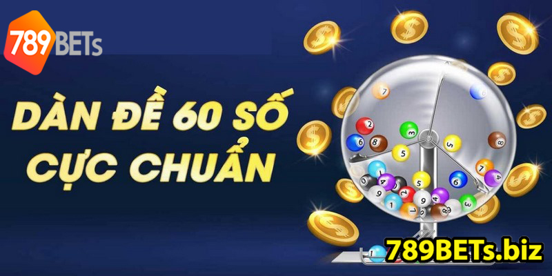 Đánh dàn đề 60 số ăn thông cần lưu ý gì?