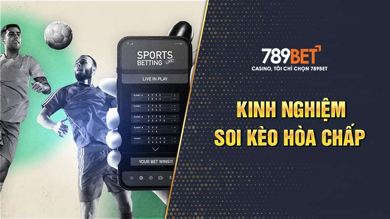 Mẹo soi và đánh kèo chấp hòa luôn thắng tại 789BET