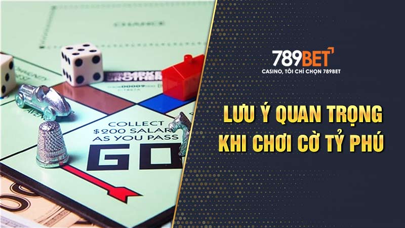 Những lưu ý cần thiết khi chơi cờ tỷ phú